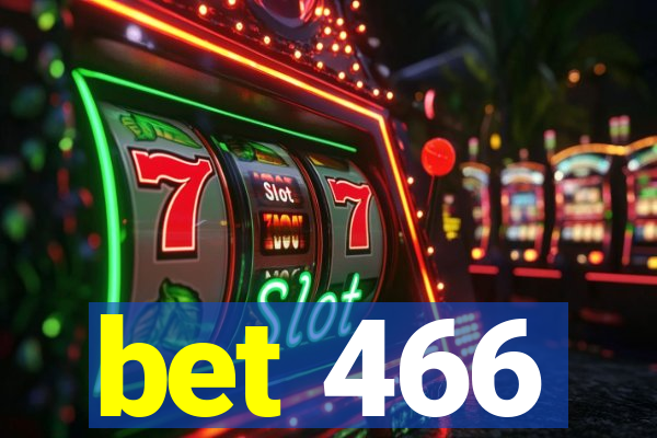 bet 466